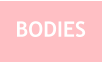 BODIES